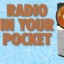 Radio in Your Pocket